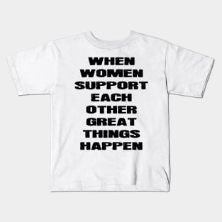 when women support each other great things happen | happy women's day | 8 march | mandala design Kids T-Shirt